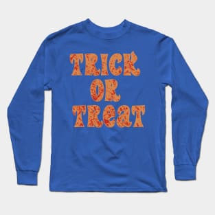 TRICK OR TREAT Bloody sign Long Sleeve T-Shirt